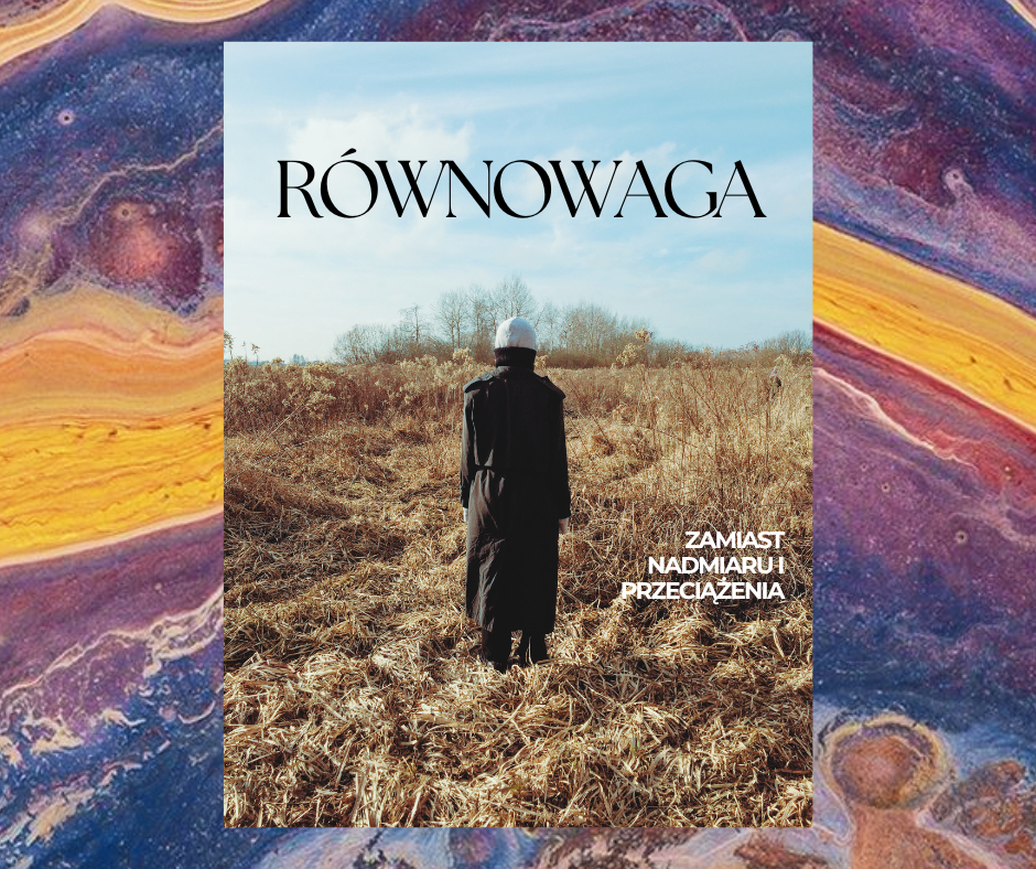 Równowaga zamiast nadmiaru i przeciążenia