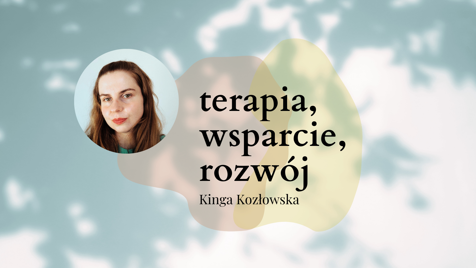 Kinga Kozłowska • terapia, wsparcie, rozwój
